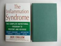 The Inflammation Syndrome  -  The Complete Nutritional Program to Prevent and Reverse Heart Disease, Arthritis, Diabetes, Allergies, and Asthma