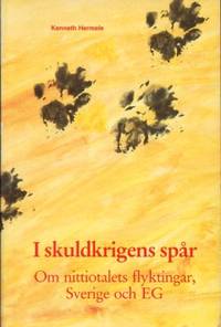 I skuldkrigens spår. Om nittiotalets flyktingar,…