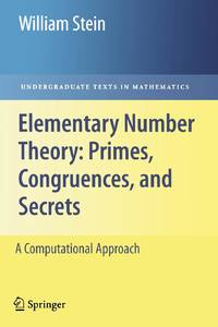 Elementary Number Theory: Primes, Congruences, and Secrets : A Computational Approach