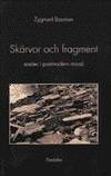 Skärvor och fragment. Essäer i postmodern moral. (photo 1)