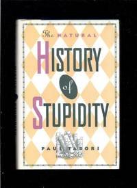 Natural History of Stupidity