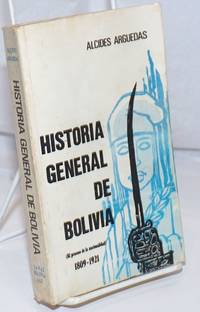 image of Historia General de Bolivia (el proceso de la nacionalidad), 1809-1921
