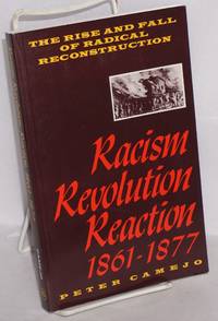 cover of Racism, revolution, reaction, 1861-1877