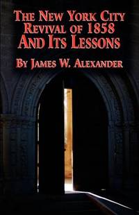 The New York City Revival of 1858 and Its Lessons
