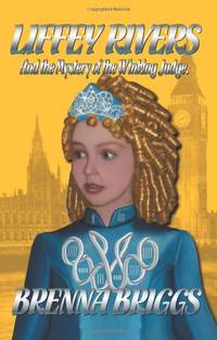Liffey Rivers and the Mystery of the Winking Judge: 2 (Liffey Rivers Irish Dancer Mysteries)