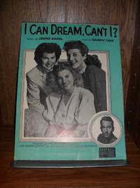 I CAN DREAM, CAN'T I? FEATURED BY THE ANDREWS SISTERS with GORDON JENKINS and His Orchestra...