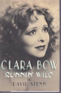 Clara Bow: Runnin&#039; Wild by Stenn, David - 1988