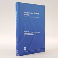 MONETARY AND BANKING HISTORY: ESSAYS IN HONOUR OF FORREST CAPIE