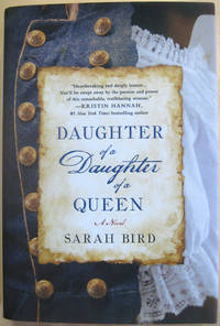 Daughter of a Daughter of a Queen by Sarah Bird - First Edition - from West of Eden Books (SKU: 10653)