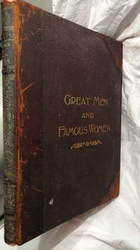image of GREAT MEN AND FAMOUS WOMEN, VOLUME VIII, ARTISTS AND AUTHORS, PEN AND PENCIL SKETCHES AND HISTORY
