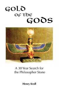 Gold of the Gods: A 30 Year Search for the Philosopher Stone