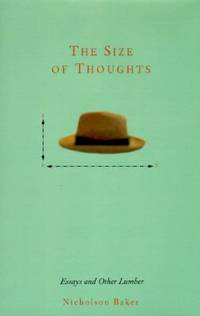 The Size of Thoughts: Essays and Other Lumber