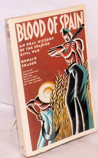cover of Blood of Spain; an oral history of the Spanish Civil War, with a new introduction by the author
