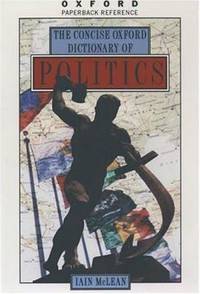 The Concise Oxford Dictionary of Politics