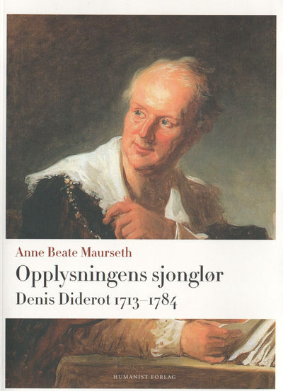Opplysningens sjonglør. Denis Diderot 1713-1784