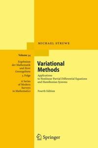 Variational Methods : Applications to Nonlinear Partial Differential Equations and Hamiltonian...