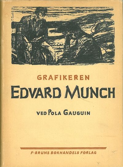 Gauguin, Pola : Grafikeren Edvard Munch.…
