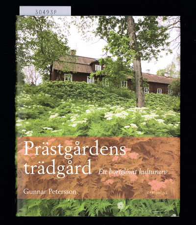 Prästgårdens trädgård. Ett borglömt kulturarv.