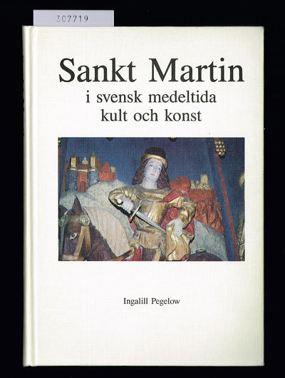 Sankt Martin i svensk medeltida kult och konst.