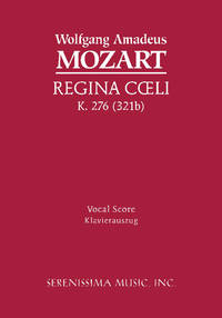 Regina Coeli in C, K. 276/321b by Wolfgang Amadeus Mozart ; Josef Scheel (arranger) - Paperback - Enhanced reissue - 2006 - from Serenissima Music, Inc. (SKU: SER-031)