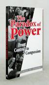 The Paradox of Power. From Control to Compassion