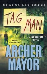 Tag Man: A Joe Gunther Novel (Joe Gunther Series) by Archer Mayor - 2012-08-09