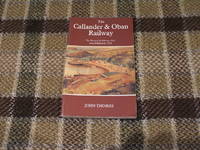 History Of The Railways Of The Scottish Highlands: Callander And Oban Railway V. 4