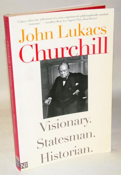 Churchill - Visionary. Statesman. Historian..