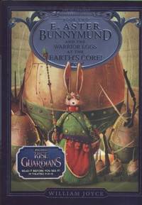 E. Aster Bunnymund and the Warrior Eggs at the Earth's Core!