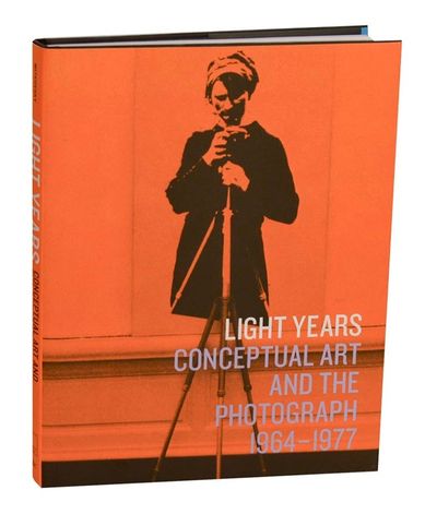 Light Years: Conceptual Art and the Photograph, 1964-1977