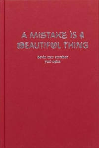 A Mistake Is A Beautiful Thing