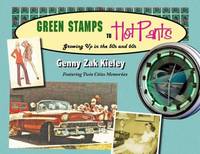 Green Stamps to Hot Pants : Growing up in the '50s and '60s