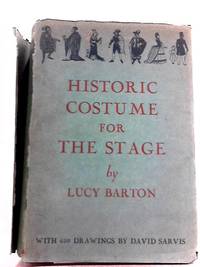 Historic Costume for the Stage by Lucy Barton - 1935