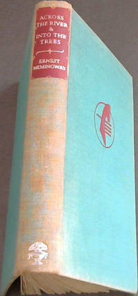 Across the River & Into The Trees by Ernest Hemingway - Hardcover - 1958 - from Chapter 1 Books (SKU: 20it)