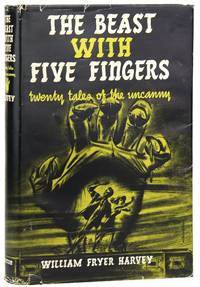 The Beast with Five Fingers: Twenty Tales of the Uncanny