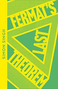 Fermat&acirc;s Last Theorem: The compelling biography and history of mathematical...