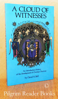 image of A Cloud of Witnesses: An Introductory History of the Development of Christian Doctrine.