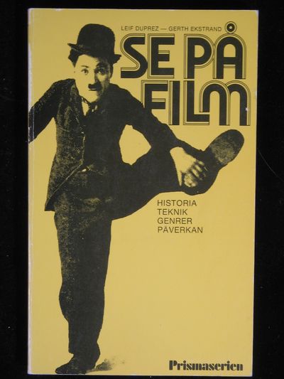 SE PÅ FILM. HISTORIA, TEKNIK, GENRER, PÅVERKAN.