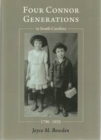 Four Connor Generations in South Carolina, 1790-1920