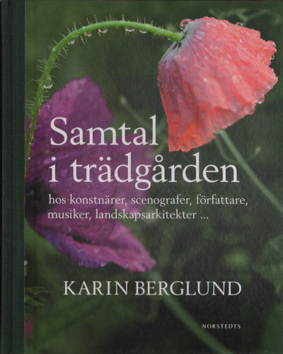 SAMTAL I TRÄDGÅRDEN hos konstnärer, scenografer,…