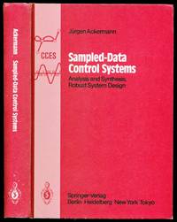 Sampled-Data Control Systems : Analysis and Synthesis, Robust System Design - Communicatios and...