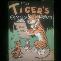 THE TIGER'S FAMILY ALBUM PUBLISHED ON THE OCCASSION OF THE FIFTIETH ANNIVERSARY OF THE FOUNDING OF THE PRINCETON TIGER 1882 -1932