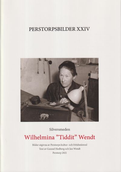 Perstorpsbilder XXIV. Silversmeden Wilhelmina…