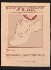 image of Mississippian Towns of the Western Kentucky Border: The Adams, Wickliffe and Sassafras Ridge Sites