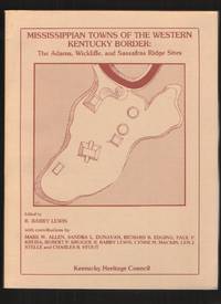 Mississippian Towns of the Western Kentucky Border: The Adams, Wickliffe  and Sassafras Ridge Sites