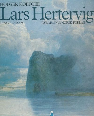 Lars Hertervig. Lysets maler