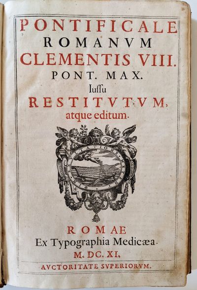 Pontificale Romaum Clementis VIII Pont. Max. Iussu Restitutum atque editum