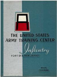 cover of THE UNITED STATES ARMY TRAINING CENTER, INFANTRY Fort Dix Basic Training Yearbook Company D, First Battalion, Second Training Regiment December 9, 1960