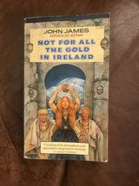 image of Not For All the Gold in Ireland