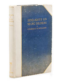 Sidelights on Negro Soldiers; With an introduction by Benjamin Brawley by WILLIAMS, CHARLES H - 1923